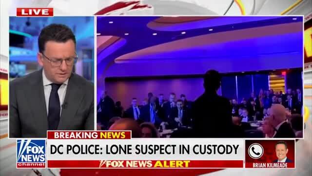 Kilmeade: If the WHCD Shooter Got in the Room, This Would’ve Been ‘an Absolute Bloodbath’