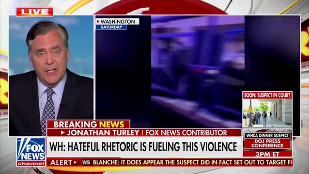 Turley: WHCD Shooter Is Not Someone Who Is Going To Be Able to Make an Insanity Defense