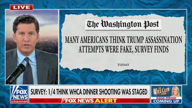 Fox News: New Survey Suggests One in Four Americans Believe WHCD Shooting Was Staged