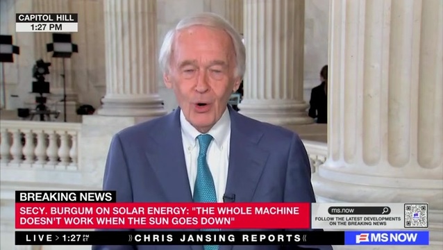 Dem Sen. Markey: Trump Admin Is ‘Petrified’ That Solar, Wind and Batteries Can Displace Natural Gas in the Future
