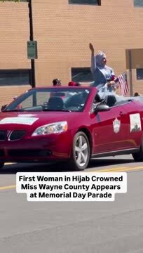 First Woman Wearing a Hijab Crowned ‘Miss Wayne County’ at the Memorial Day Parade in Dearborn, Michigan