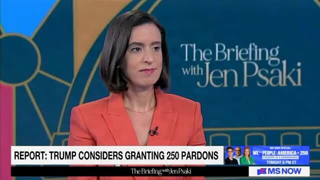 Liz Oyer: Donald Trump Has ‘Consistently’ Used the Pardon Power to Reward People Who ‘Further His Political Agenda’