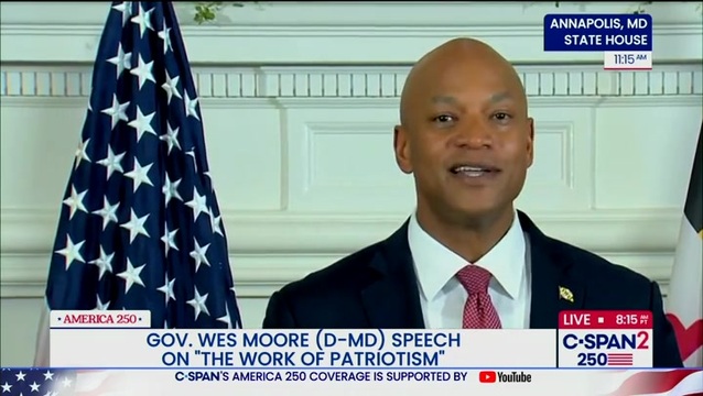Gov. Wes Moore: ‘The Ideals Captured at Our Founding Were Unprecedented in 1776, and Also, They Remain Unfinished in 2026’