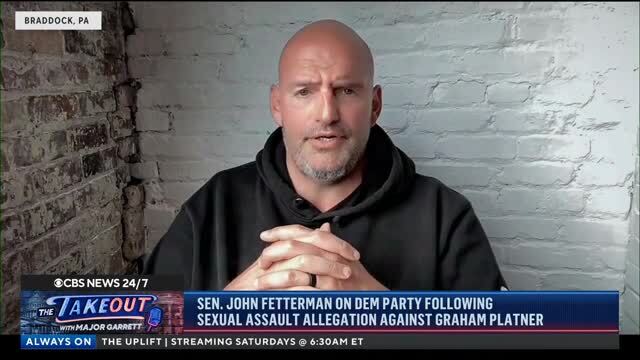 John Fetterman: Graham Platner Seems Entitled to Be a Part of the Conversation to Pick the Next Nominee