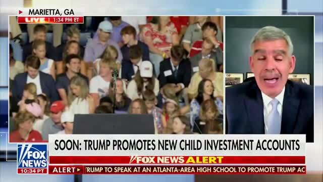 Mohamed A. El-Erian: Trump Accounts Are a ‘Win-Win Across the Board,’ It Enables People to Get into the Capital Markets Early