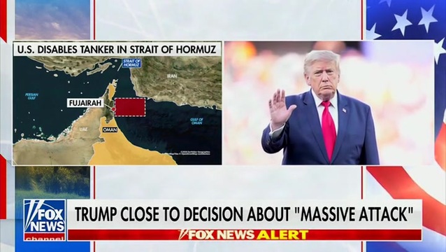 Fox News: Trump Close to Decision About ‘Massive Attack’ on Iran