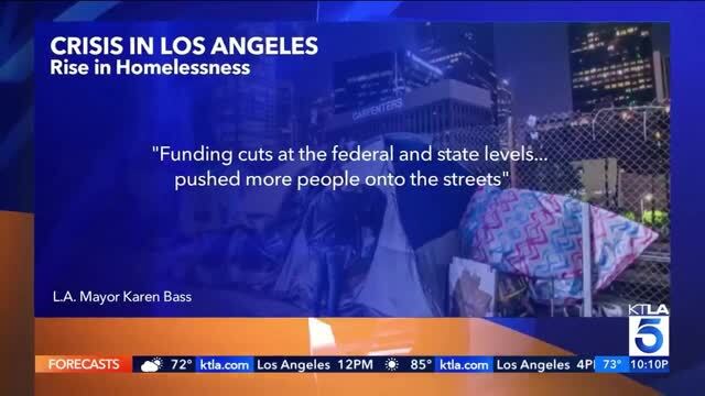 KTLA Los Angeles: Homelessness in Los Angeles Surges 3.4%, Mayor Bass Blames ‘Funding Cuts at the Federal and State Level’