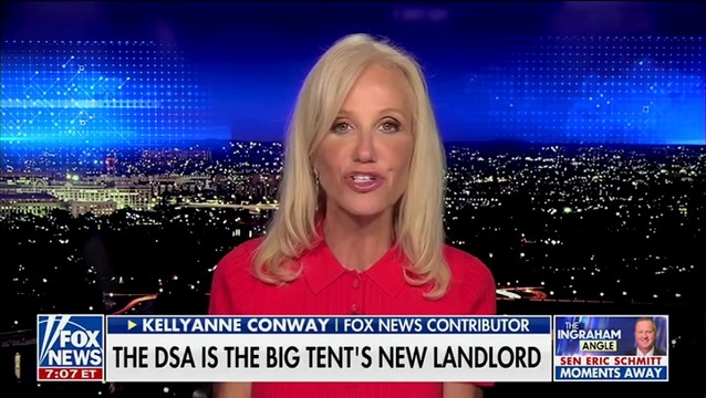 Kellyanne Conway on the DSA: They Said ‘Take Away the Money for the Pentagon,’ They Want to Abollish and Burn It All Down