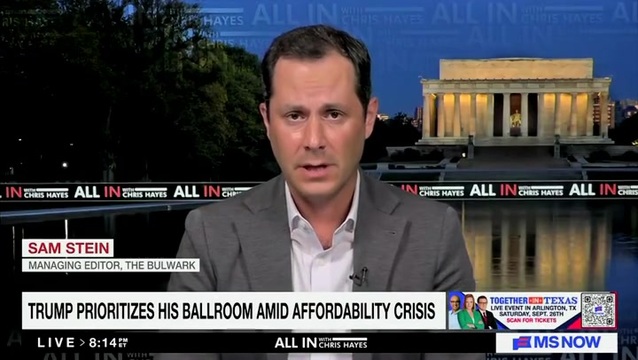 Sam Stein on the Ballroom: If You’re Struggling and Trump’s Focus Is on Gold Ornaments in the Oval Office, ‘It Begins to Wear Thin’