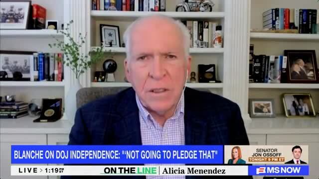 John Brennan: There’s Going To Be Law Courses That Are Going to Look at the Corruption Under Trump and Blanche Years