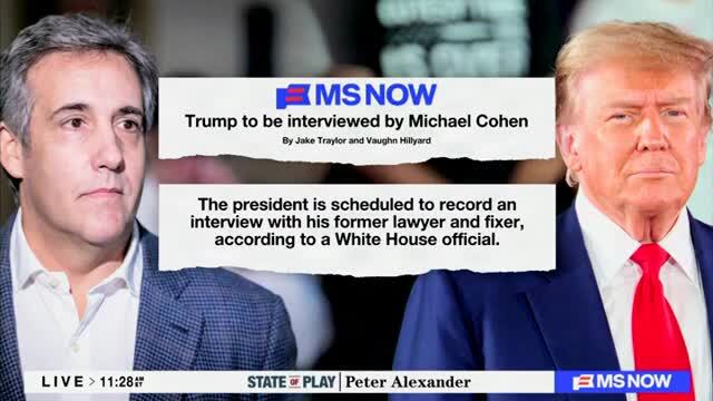 MS NOW: Trump To Be Interviewed by His Former Counsel Michael Cohen