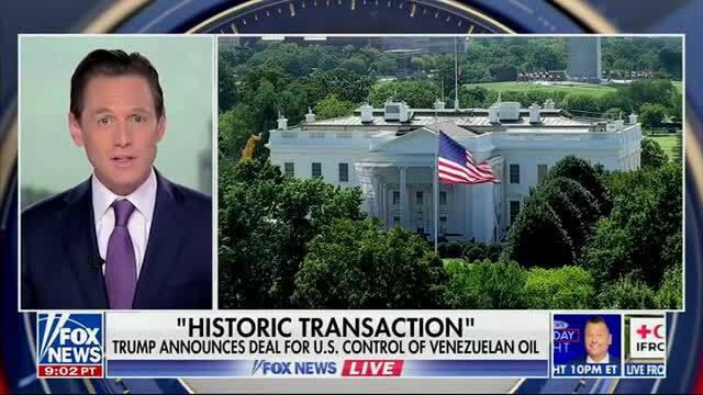 Fox News: Trump Announces Deal for U.S. Control of Venezuelan Oil