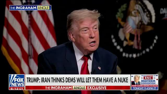 Trump: Maybe I Don’t Go All in and Take Iran out Because of the Midterm Election