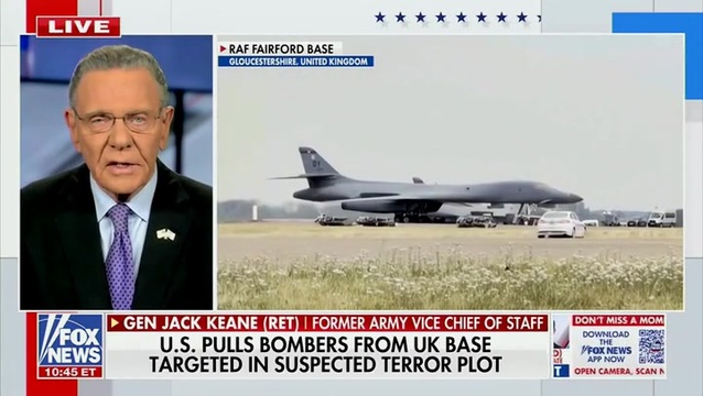 Gen. Jack Keane: U.S. Pulling Bombers from U.K. Air Base Is ‘Significant’