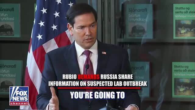 Fox News: Marco Rubio Demands Transparency Over Reports of a Plague-Related Death Coming from a Lab Outbreak in Russia