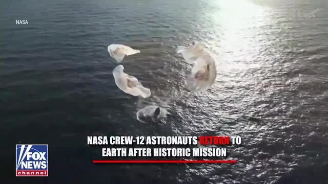 Fox News: After 237 Days in Space, Four NASA Crew-12 Astronauts Make Safe Return Aboard a SpaceX Dragon Capsule