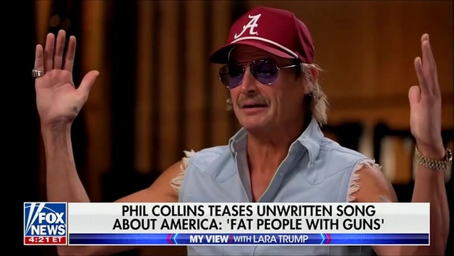Kid Rock on Phil Collins Calling MAGA ‘Fat People with Guns’ for an Imaginary Song: ‘It’s Kind of Funny’