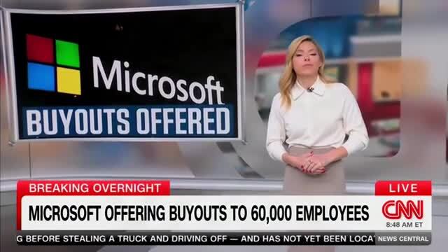 CNN: Microsoft Offering Buyouts to 60,000 Employees