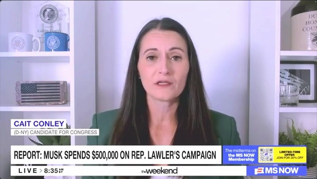 Cait Conley: ‘Mike Lawler Has Been Doing Elon Musk’s Bidding’; ‘People Are Sick of the Corruption and Dysfunction in Washington’